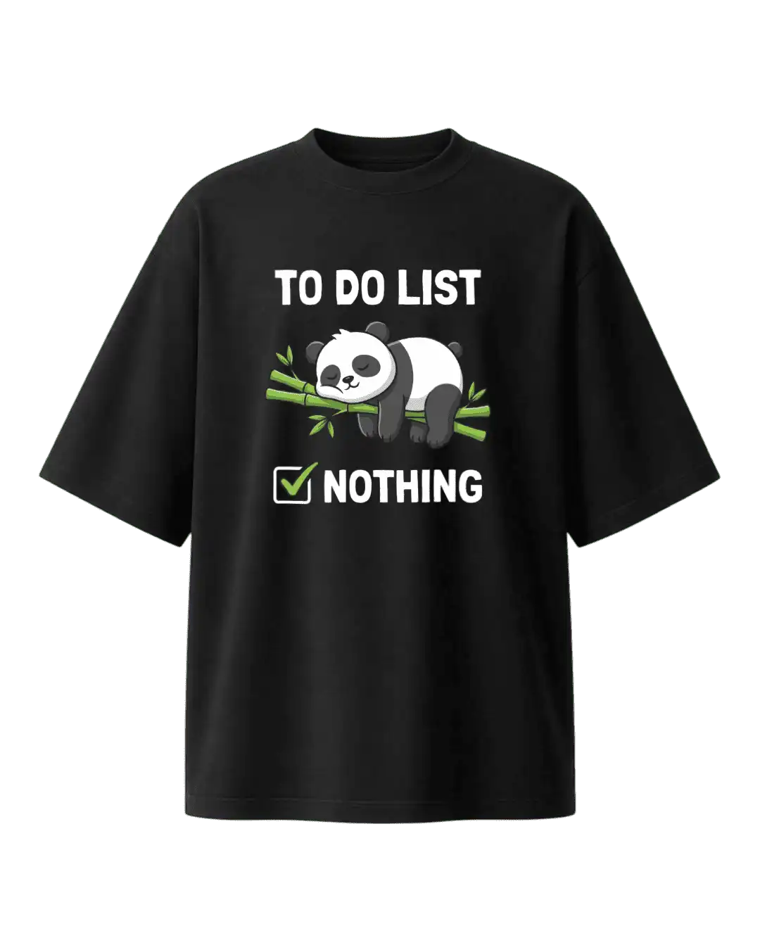 To Do List Nothing Cute Panda Graphic Oversized T-Shirt