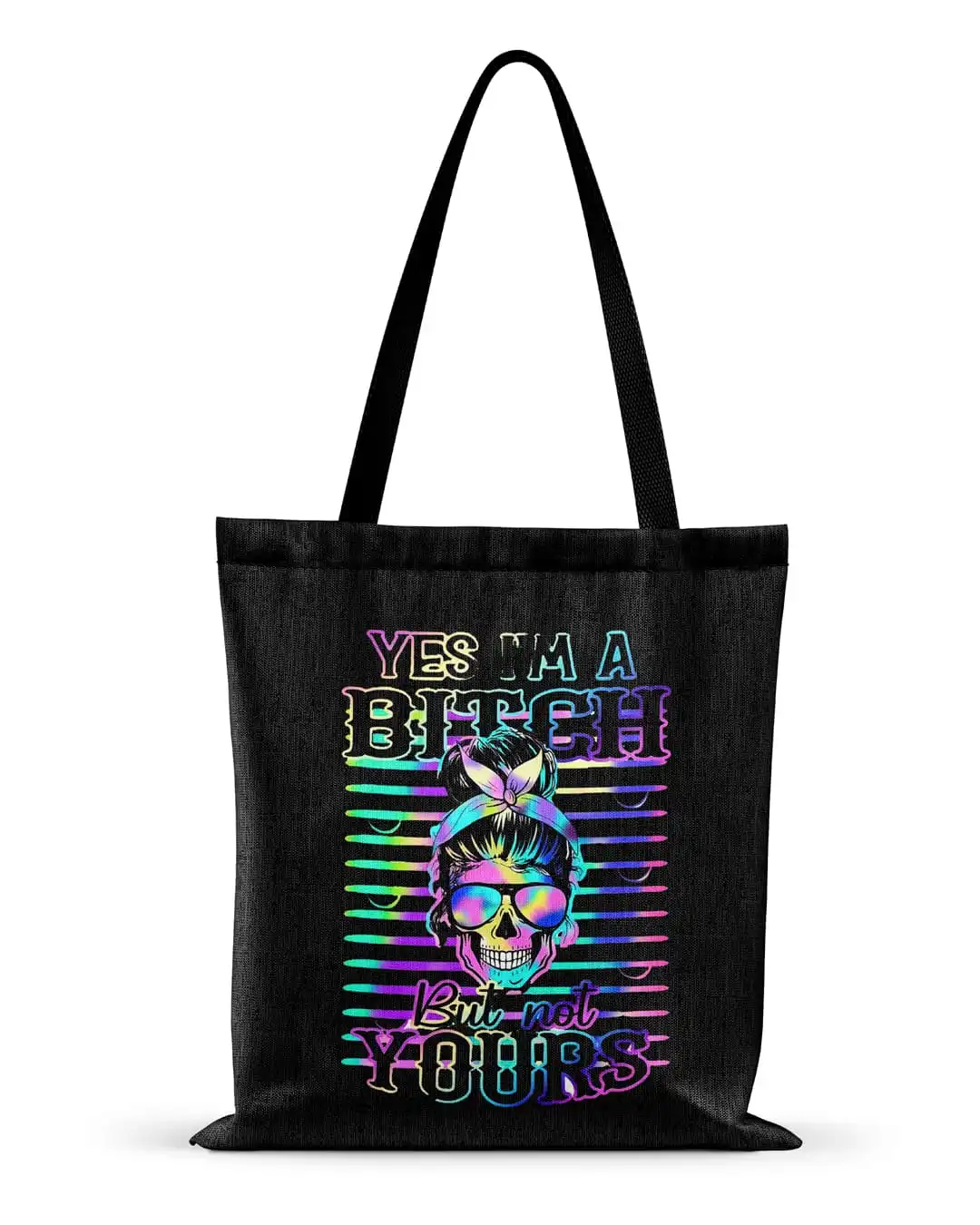 Yes I'm a Bitch But Not Yours Rainbow Skull Black Canvas Tote Bag